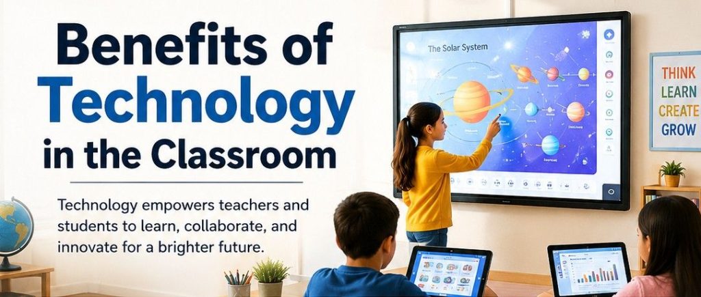 Benefits of Technology in the Classroom